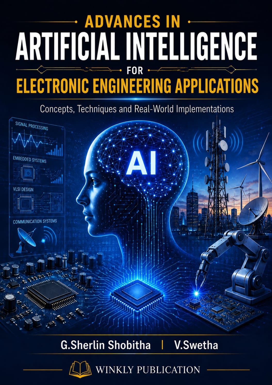 ADVANCED IN ARTIFICIAL INTELLIGENCE FOR ELECTRONIC ENGINEERING APPLICATIONS