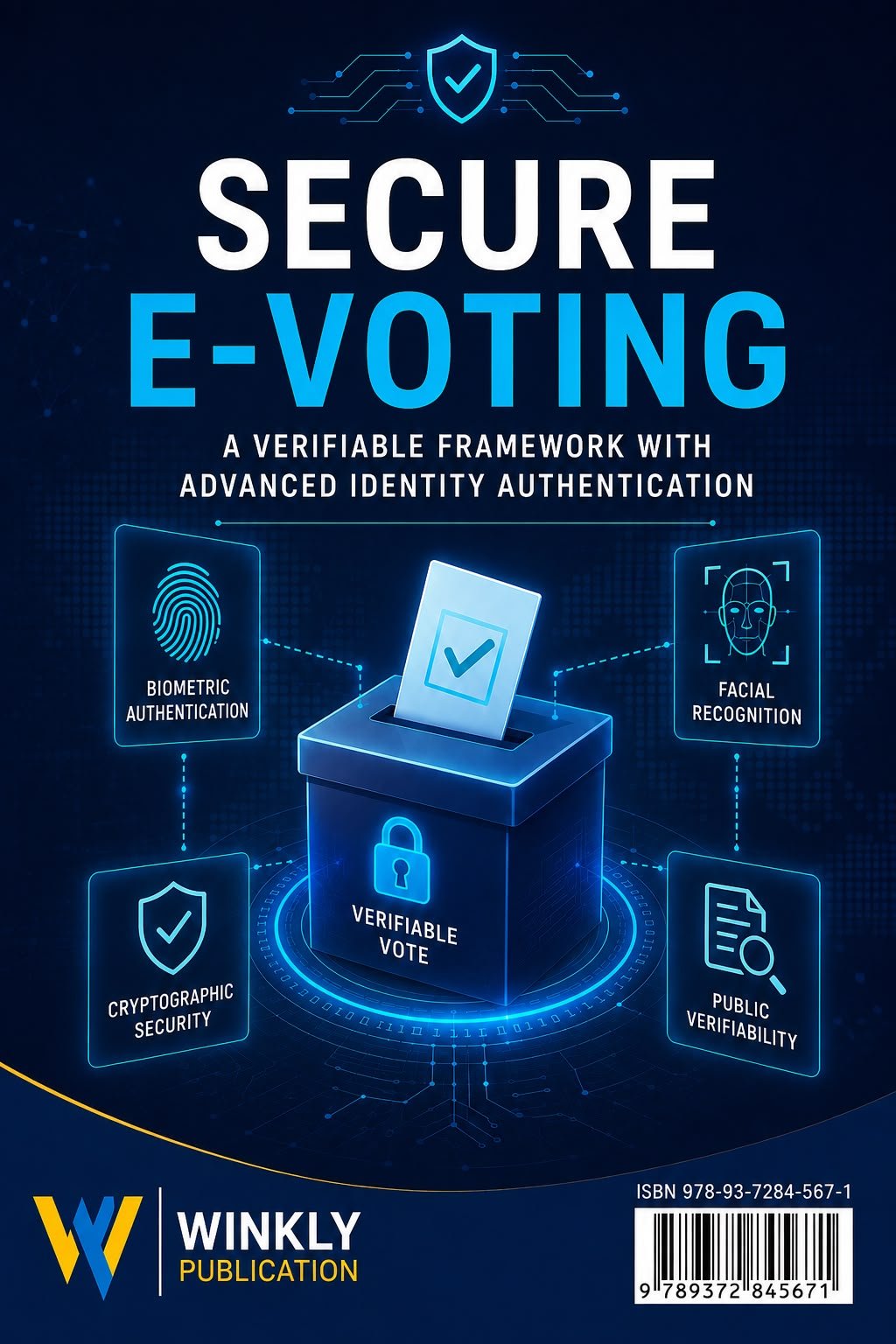 SECURE E-VOTING A VERIFIABLE FRAMEWORK WITH ADVANCED IDENTITY AUTHENTICATION