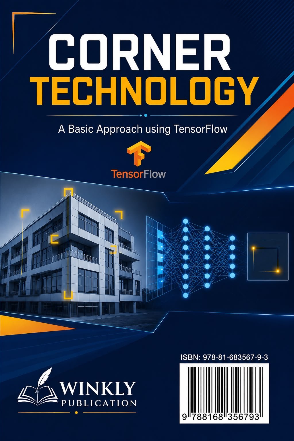 CORNER OF TECHNOLOGY A BASIC APPROACH USING TENSOR FLOW